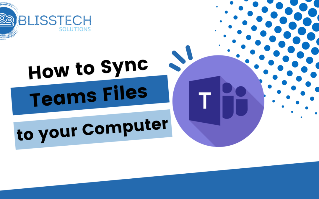 Tech Tip: How to Sync Teams Files to Your Computer