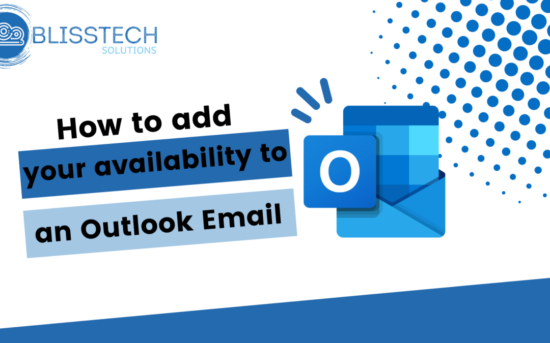 Tech Tip: How to add your availability to an Outlook Email