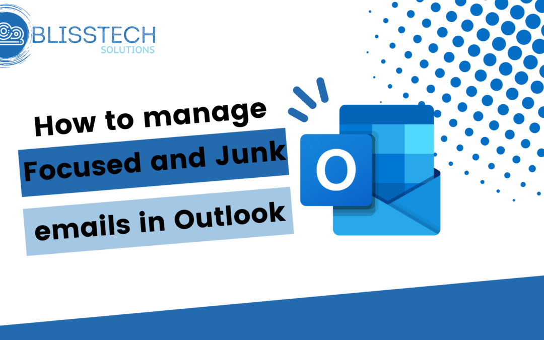 Tech Tip: How to managed Focused and Junk email in Outlook