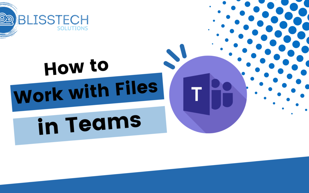 Tech Tip: How to Work with Files in Teams