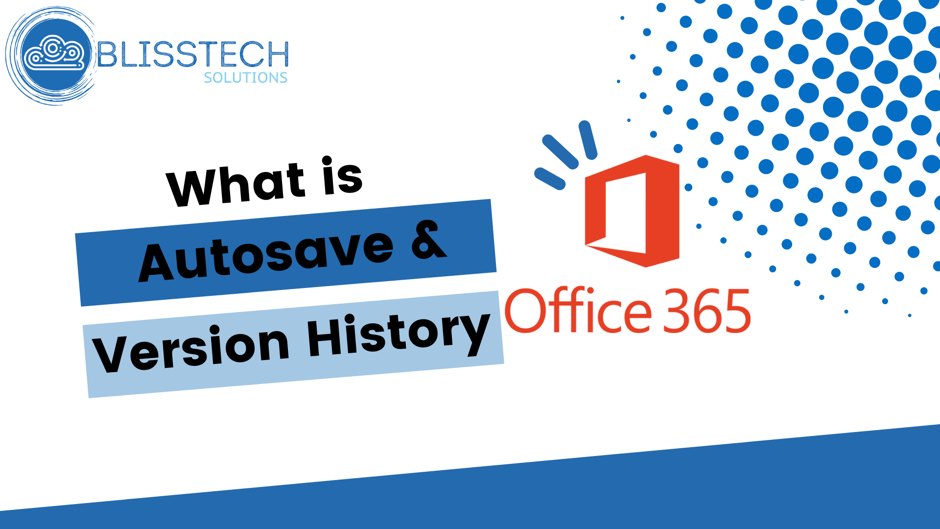 Tech Tip: What is Autosave and Version History?