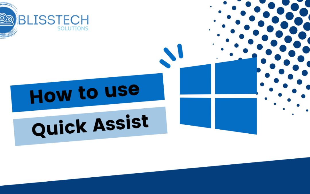 Tech Tip: How to Provide Remote Support for FREE with Quick Assist