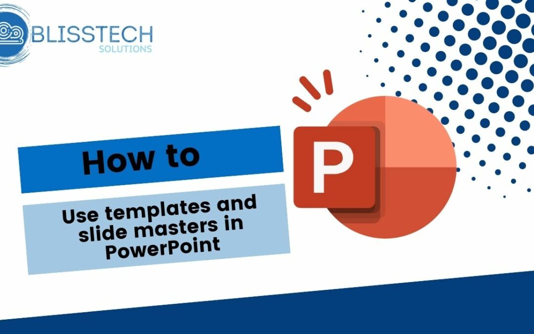 Tech Tip: How to use Templates and Slide Masters in PowerPoint