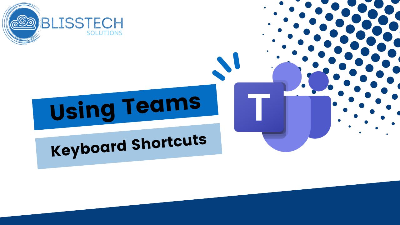 Tech Tip: Using Microsoft Teams Keyboard Shortcuts