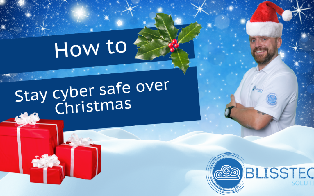 Tech Tip: How to Stay Cyber Safe at Christmas