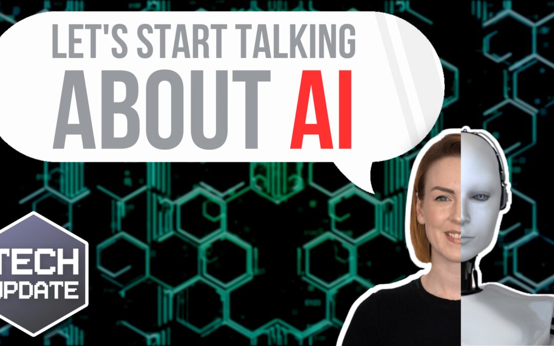 Let’s start talking about Artificial Intelligence (AI)