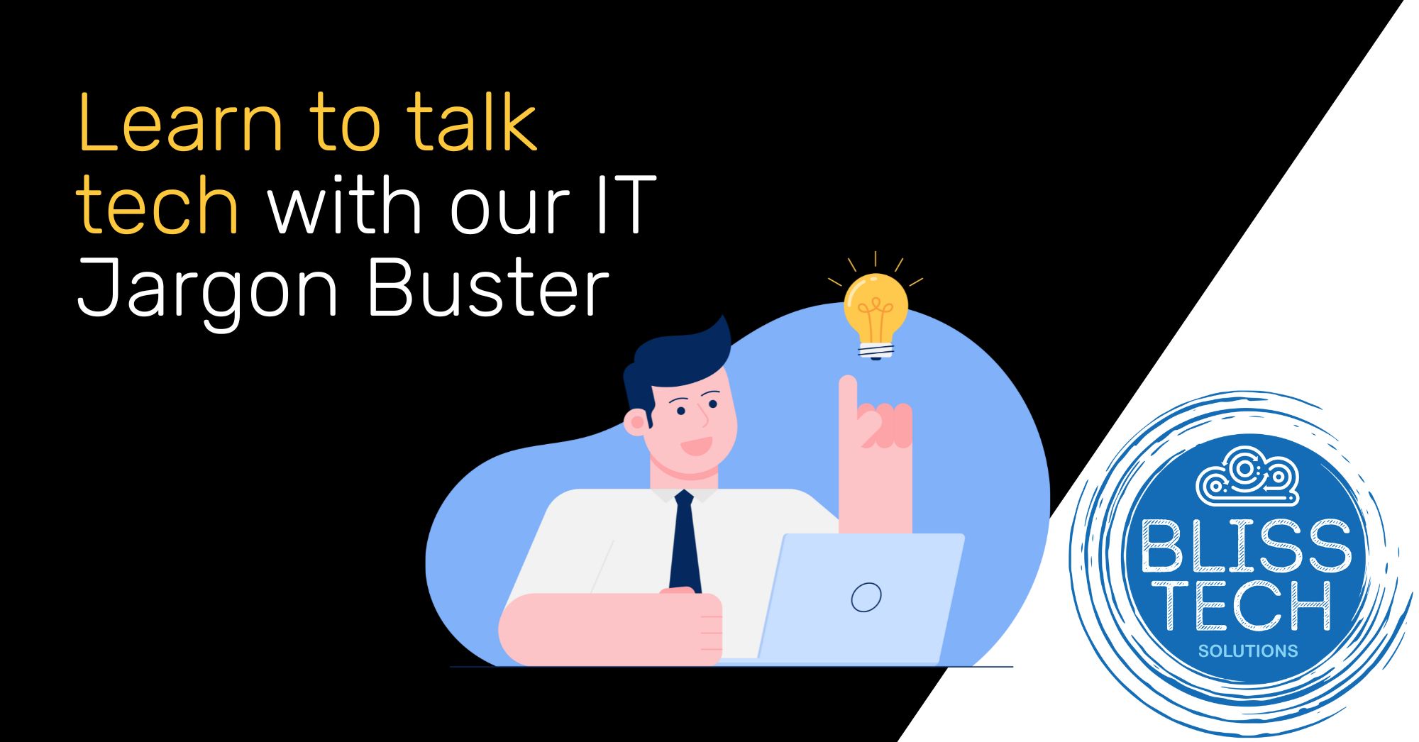Learn how to talk tech with our Jargon Buster