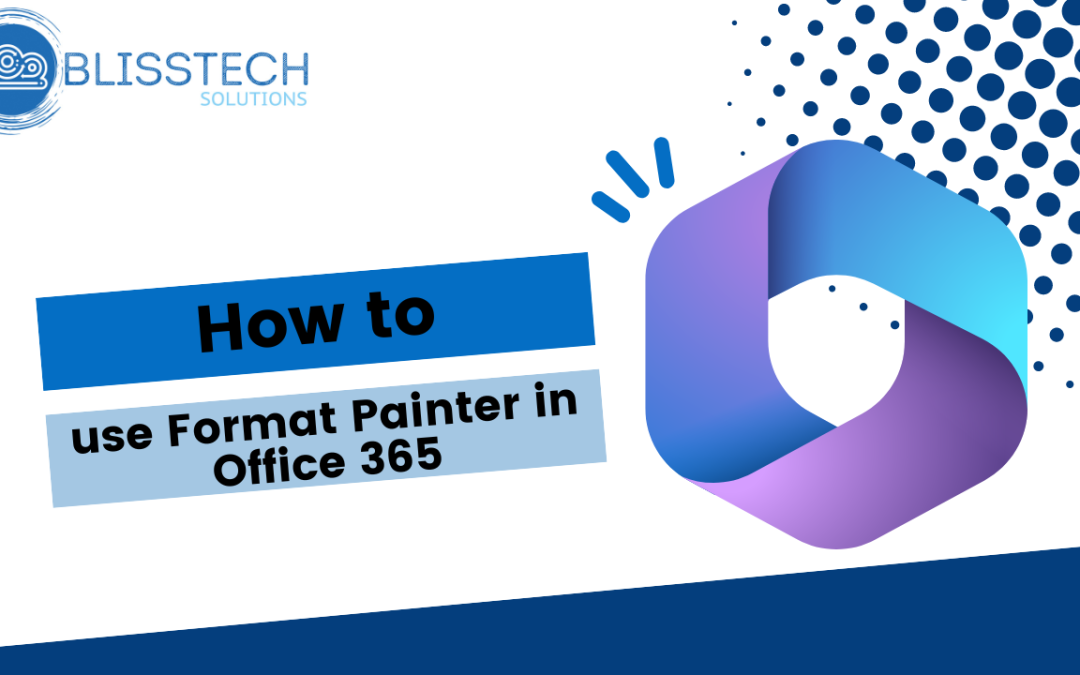 Tech Tip: How to use Format Painter in Office 365