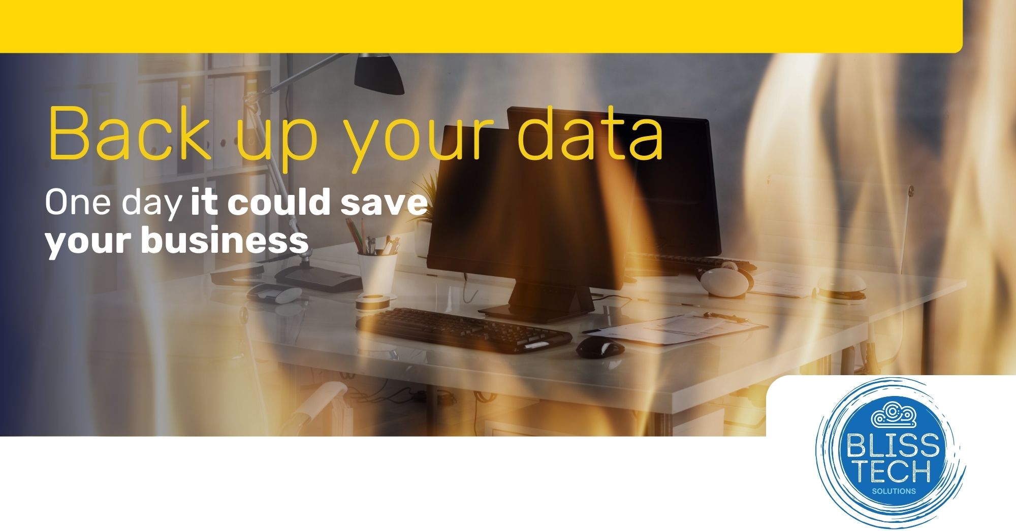 Back up your data!  One day it could save your business