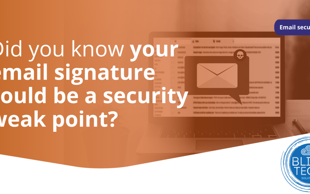 Is your email signature putting your business at risk?