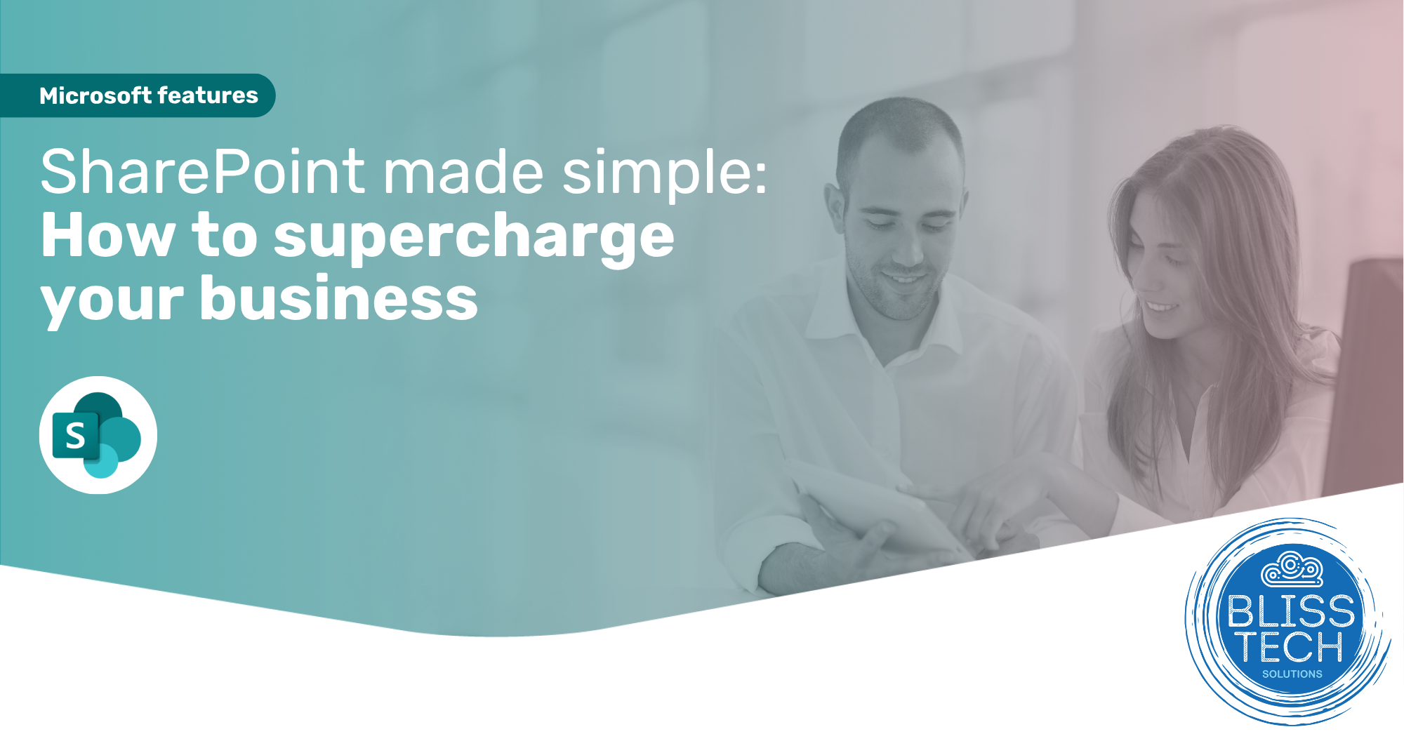 SharePoint made simple: How to supercharge your business