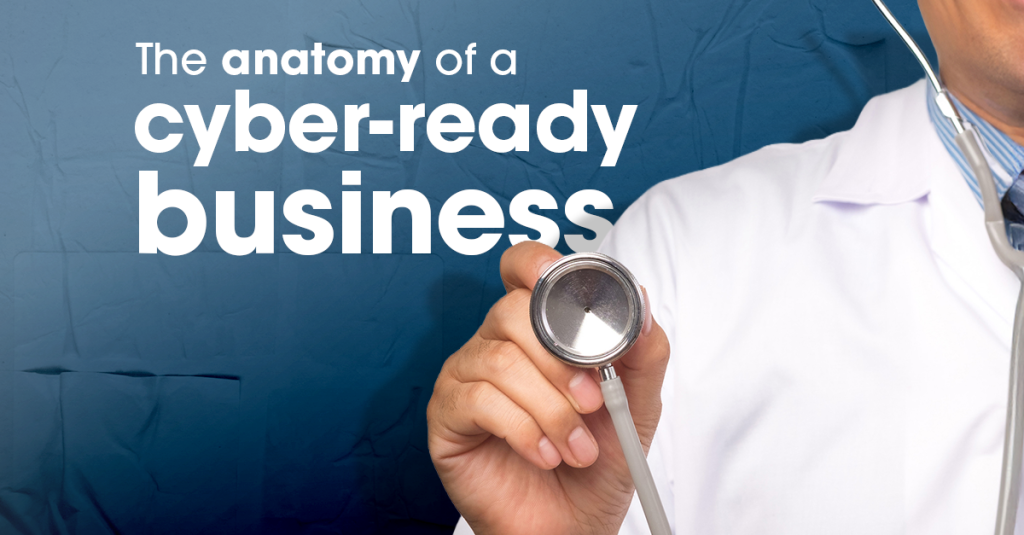 The anatomy of a cyber ready business