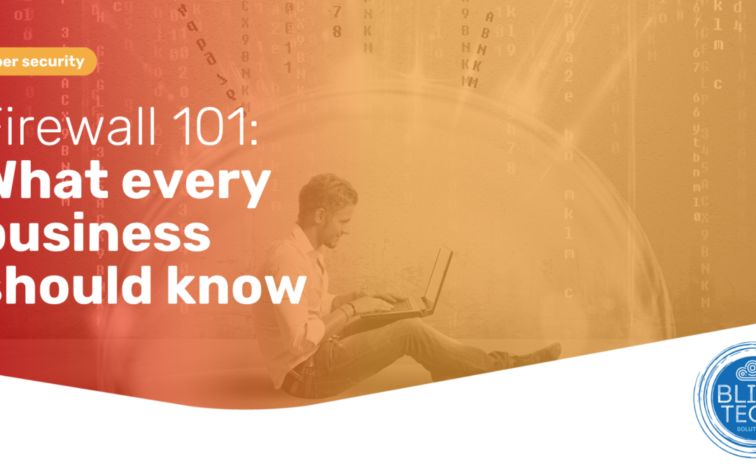 Firewall 101: What every business should know